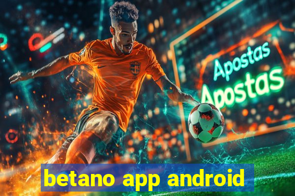 betano app android